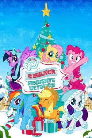 My Little Pony O Melhor Presente de Todos