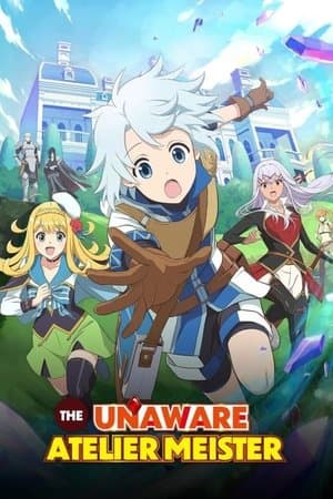The Unaware Atelier Meister