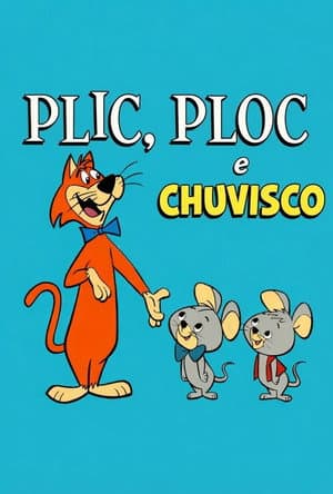 Plic, Ploc e Chuvisco