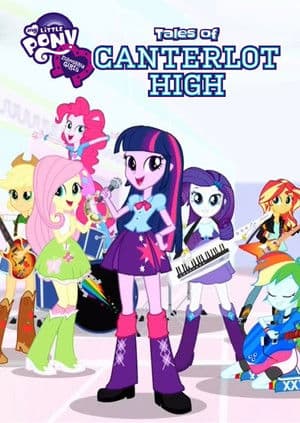 My Little Pony, Equestria Girls: Tales of Canterlot High