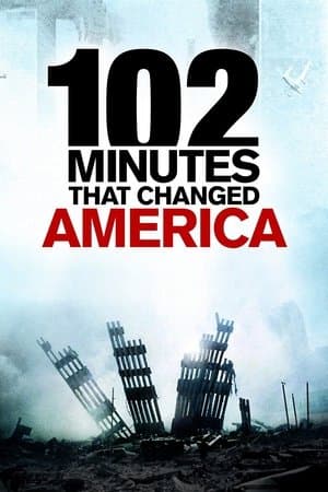 102 Minutos que Mudaram o Mundo