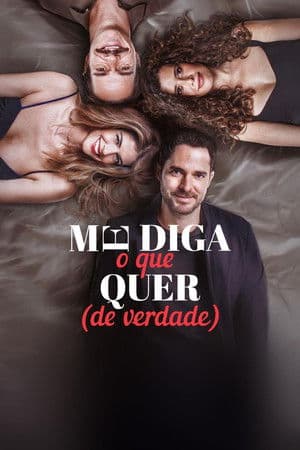 Me Diga O Que Quer (De Verdade)