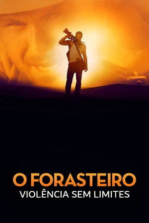 O Forasteiro - Violência Sem Limites