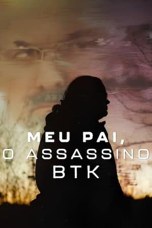 Meu Pai, o Assassino BTK