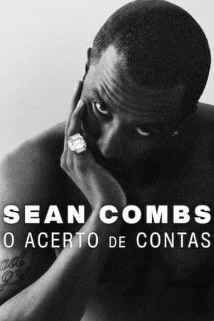 Sean Combs: O Acerto de Contas