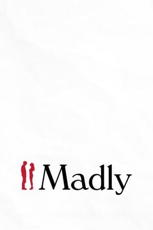 Madly