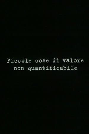 Small things of unquantifiable value