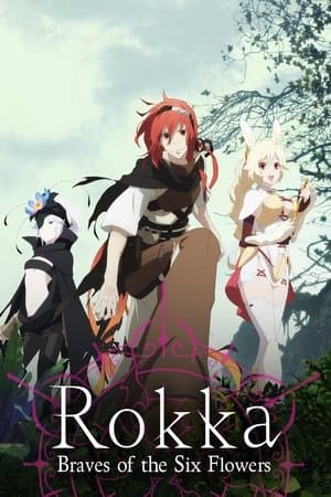 Rokka ~Braves of the Six Flowers~