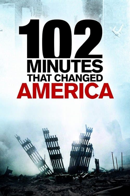 102 Minutos que Mudaram o Mundo