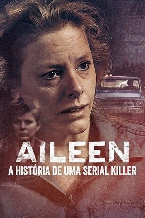 Aileen: A História de uma Serial Killer