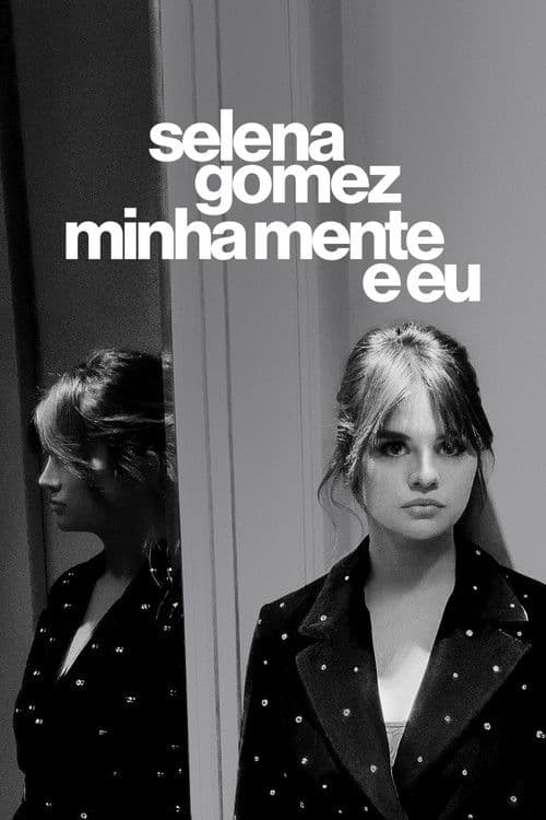 Selena Gomez: Minha Mente e Eu