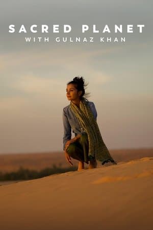 Sacred Planet with Gulnaz Khan