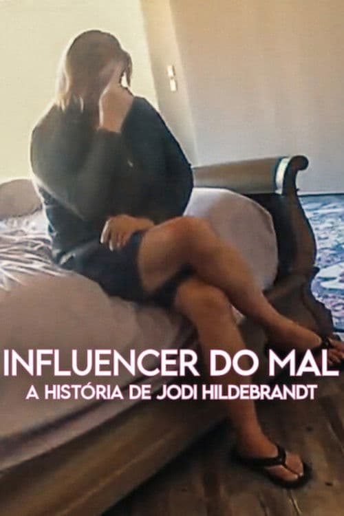 Influencer do Mal: A História de Jodi Hildebrandt
